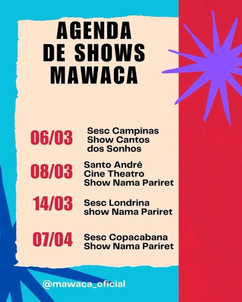 proximos shows do mawaca dia 6, 8, 14 do 3